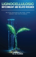 Lignocellulosic Biotechnology and Related Research: Related Research on Feed, Food, Energy and Recyclables 1966948107 Book Cover