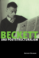 Beckett and Poststructuralism 0521052432 Book Cover