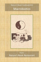 Macrobiotics: From Nature's Nook Restaurant B08YS62P17 Book Cover