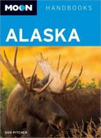 MOON HANDBOOKS ALASKA (Moon Handbooks : Alaska-Yukon) 1566915910 Book Cover
