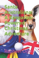 Santa Australiana: A Kangaroo-Powered Christmas Adventure B0CN655GDX Book Cover