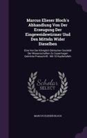 Abhandlung Von Der Erzeugung Der Eingeweidewurmer Und Den Mitteln Wider Dieselben: Eine Von Der Koniglich Danischen Societat Der Wissenschaften Zu Copenhagen Gekronte Preisschrift: Mit 10 Kupfertafeln 1342567870 Book Cover
