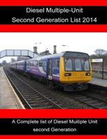 Diesel Multiple-Unit Second Generation list 2014.: Diesel Multiple-Unit Second Generation list 2014. 1494941147 Book Cover