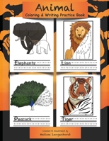 Animal Coloring & Writing Practice Book 0578919702 Book Cover