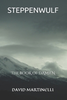 STEPPENWULF: THE BOOK OF DAMIEN B085RNLT86 Book Cover