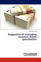 Suggestion of managing common shares speculations 3659309494 Book Cover