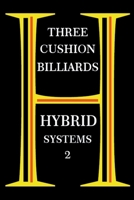 Three Cushion Billiards - Hybrid Systems 2 B0CR1ZQ7Q4 Book Cover