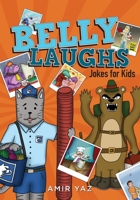 Belly Laughs: Jokes for Kids 173673640X Book Cover