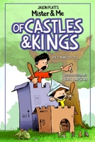 Mister & Me: Of Castles & Kings: Vol. 2 Years 2011-2012 1535149558 Book Cover