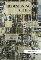 Redesigning Cities: Principles, Practice, Implementation 1884829708 Book Cover