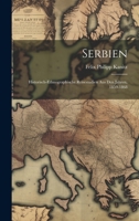 Serbien: Historisch-Ethnographische Reisestudien Aus Den Jahren, 1859-1868 1021927953 Book Cover