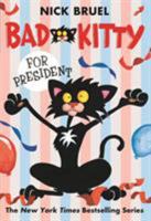 Bad Kitty for President 1250010160 Book Cover