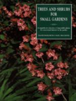 Planting Trees and Shrubs for Small Spaces: A Magnificent Selection of Dependable Plants for Year-Round Interest in the Garden 0765197391 Book Cover