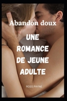 Abandon doux Une romance de jeune adulte B0C1J7NXWL Book Cover
