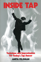 Inside Tap: Technique and Improvisation for Today's Tap Dancer 0871271990 Book Cover
