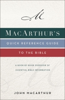 MacArthur's Quick Reference Guide To The Bible