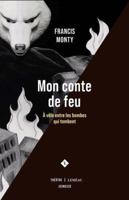 MON CONTE DE FEU. A VELO ENTRE LES BOMBES QUI TOMBENT 2760905055 Book Cover