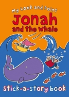 My Look and Point Jonah and the Whale Stick-a-Story Book 0745964540 Book Cover