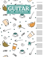 Guitar Tab Notebook: Blank 6 Strings Chord Diagrams & Tablature Music Sheets with Coffee Themed Cover Design B083XVG76T Book Cover