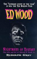 Nightmare of Ecstasy: The Life and Art of Edward D. Wood, Jr. 0922915040 Book Cover