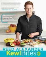 KewlBites: 100 Nutritious, Delicious, and Family-Friendly Dishes: A Cookbook 1609615107 Book Cover