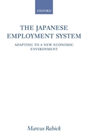 The Japanese Employment System: Adapting to a New Economic Environment 0199247242 Book Cover