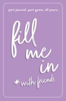 Fill Me In: A Guided Friendship Journal 1501194798 Book Cover