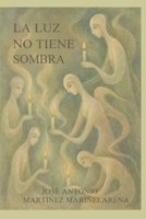 La Luz No Tiene Sombra (Spanish Edition) B0GFYLJY3L Book Cover