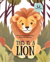 This is a lion: Animal descriptions for children. B0CP2RXJPF Book Cover