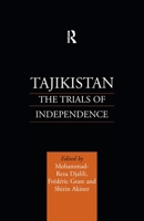 Tajikistan: The Trials of Independence 1138996696 Book Cover