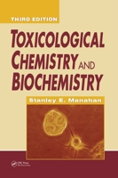 Toxicological Chemistry and Biochemistry (Toxicological Chemistry & Biochemistry) 1566706181 Book Cover
