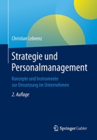 Strategie und Personalmanagement : Konzepte und Instrumente Zur Umsetzung Im Unternehmen 3658290323 Book Cover