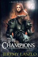 The Champions (The Blood and Brotherhood Saga, Book 5) 1483950352 Book Cover