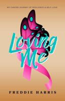 Loving Me B0F4DRC5BY Book Cover
