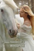 Touches by a Whisper: Christian Diary for Women 1796733717 Book Cover