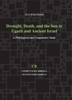 Drought, Death, and the Sun in Ugarit and Ancient Israel: A Philological and Comparative Study 1575068273 Book Cover