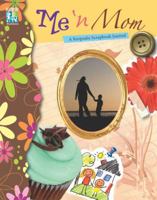 Me 'n Mom: A Keepsake Scrapbook Journal 082491435X Book Cover