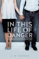 In This Life of Danger 162697263X Book Cover