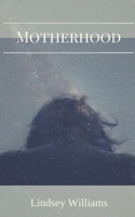 Motherhood 1689140070 Book Cover