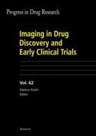 Imaging in Drug Discovery and Early Clinical Trials (Progress in Drug Research) 3764377801 Book Cover