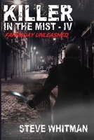 Killer in the Mist IV: Farraday Unleashed B0858W5194 Book Cover