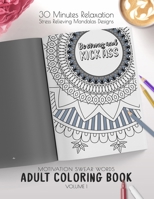 Be strong and kick ass - Motivation Swear Words - Adult Coloring Book - Volume 1: Mandalas combines zendoodles, tribal patterns with curse words for a little bit of motivation. Fun way to relive stres 1086180852 Book Cover