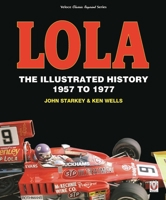 Lola: The Illustrated History, 1957 to 1977 1874105863 Book Cover