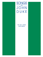 The Songs of John Duke: Low Voice 1458437841 Book Cover