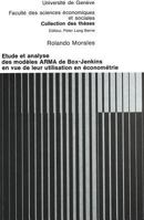 Etude Et Analyse Des Modèles Arma de Box-Jenkins En Vue de Leur Utilisation En Économétrie 3261020725 Book Cover