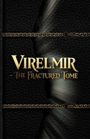 Virelmir: The Fractured Tome B0FF2QMZSX Book Cover