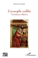 évangile oublié (L'): Troisième édition (Religions Et Spiritualité) (French Edition) 2343154074 Book Cover