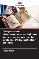 Composantes structurelles stratégiques de la mise en oeuvre du système d'administration en ligne (French Edition) 6208180821 Book Cover