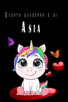 Questo quaderno � di Asia: Quaderno Con Nome - Con oltre 100 Nomi Femminili e Maschili - Quaderno Classico Pagina a Righe, 110 pagine, Dimensione Large 15.24 x 22.86 cm (6 x 9 in) 1661807224 Book Cover