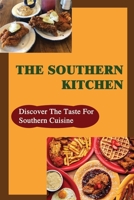The Southern Kitchen: Discover The Taste For Southern Cuisine B09TDS91QS Book Cover